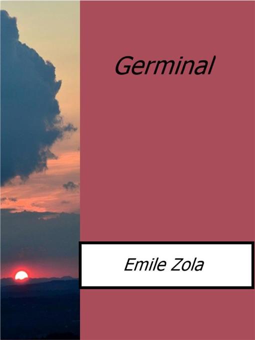 Title details for Germinal by Emile Zola - Available